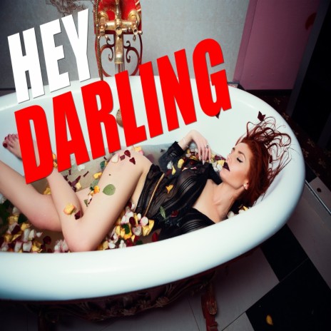 Hey Darling | Boomplay Music