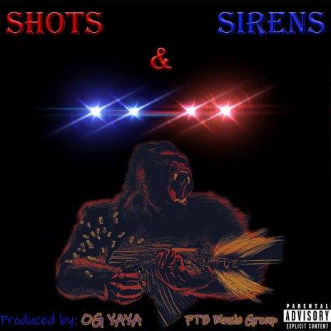 Shots and Sirens | Boomplay Music
