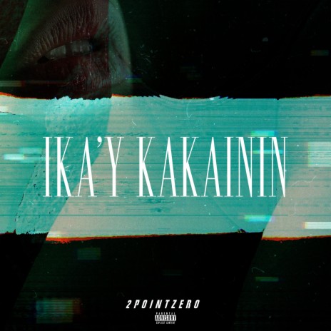 Ika'y Kakainin | Boomplay Music