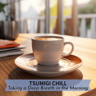 Taking a Deep Breath in the Morning