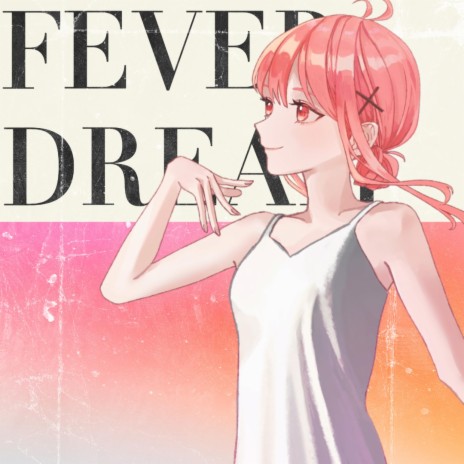 fever dream | Boomplay Music
