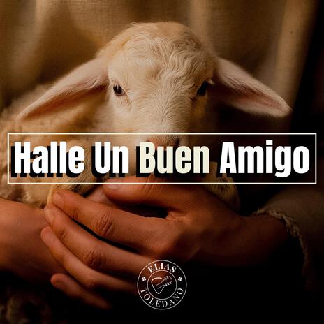 Halle Un Buen Amigo | Boomplay Music