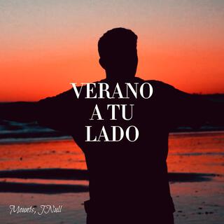 Verano A Tu Lado ft. JNull lyrics | Boomplay Music