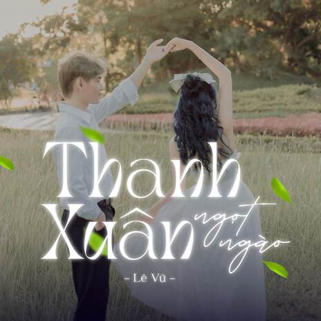 Thanh Xuân Ngọt Ngào (Speed Up) | Boomplay Music