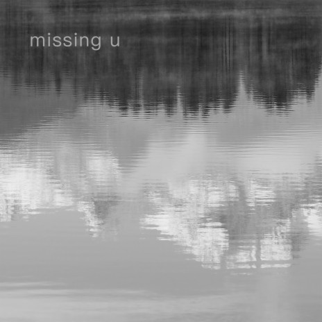 missing u | Boomplay Music