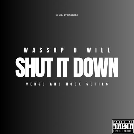 Shut It Down | Boomplay Music