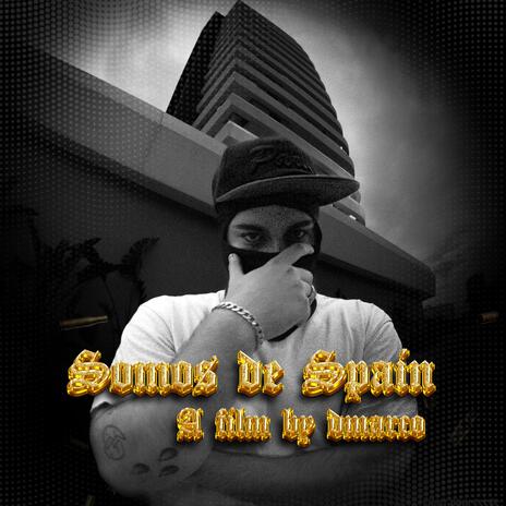 SOMOS DE SPAIN | Boomplay Music