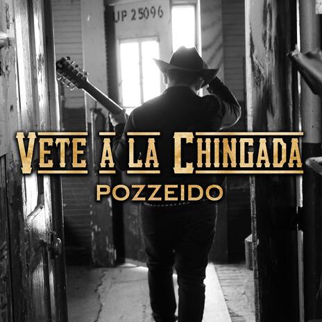 Vete A La Chingada | Boomplay Music