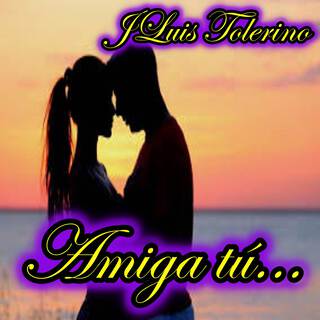 Amiga tú lyrics | Boomplay Music