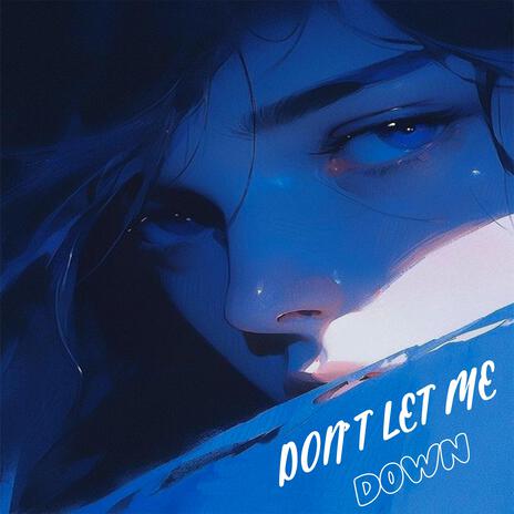 Don't let me down | Boomplay Music