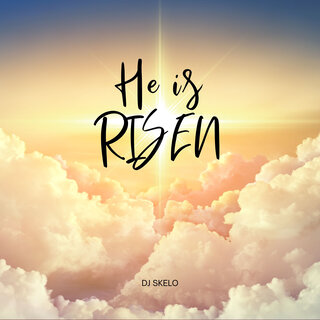 He Is Risen