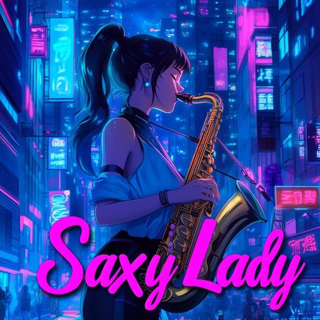 Saxy Lady | Boomplay Music