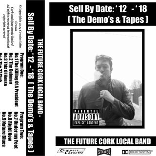 Sell By Date: '12 ~ '18 (The Demos & Tapes)