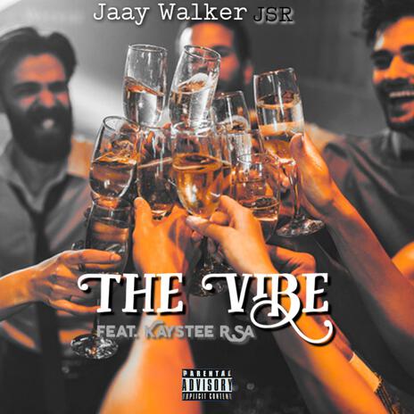 The Vibe ft. Kaystee RSA | Boomplay Music