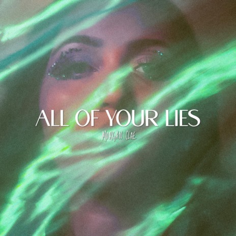 All of Your Lies | Boomplay Music