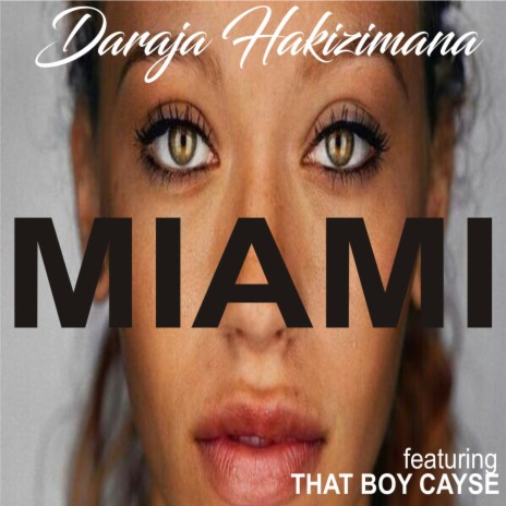 Miami ft. That Boy Cayse