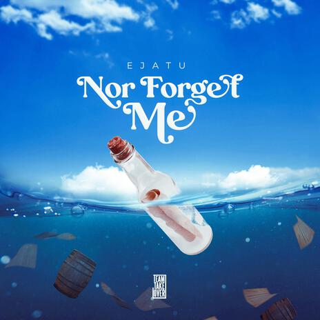 Nor Forget Me | Boomplay Music