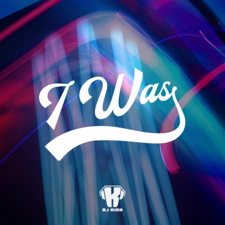 I was | Boomplay Music