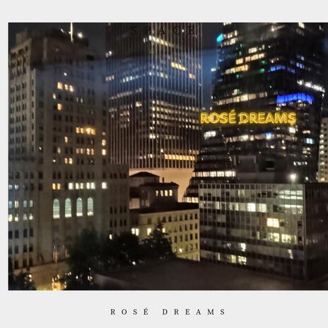 Rose' Dreams | Boomplay Music