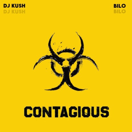 Contagious ft. DJ Kush | Boomplay Music