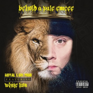 Behold A Pale Emcee (featuring White Lion)