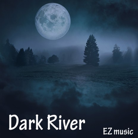 Dark River | Boomplay Music