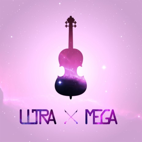 Ultra X Mega | Boomplay Music