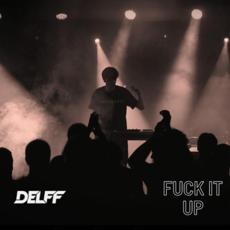 Fuck It Up | Boomplay Music