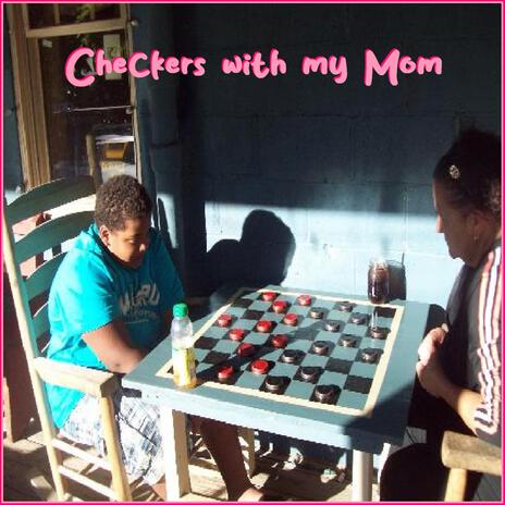 Checkers with my Mom | Boomplay Music