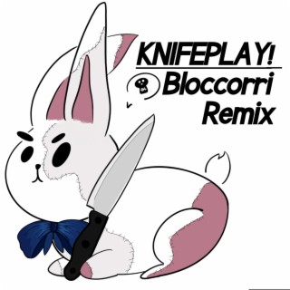 KNIFEPLAY! (Remix) ft. WereWING lyrics | Boomplay Music