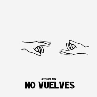 NO VUELVES