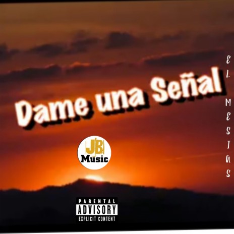 Dame una Señal ft. Mistika