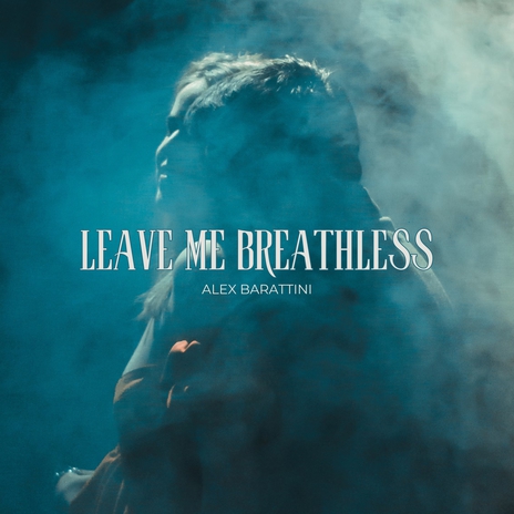 Leave me breathless | Boomplay Music