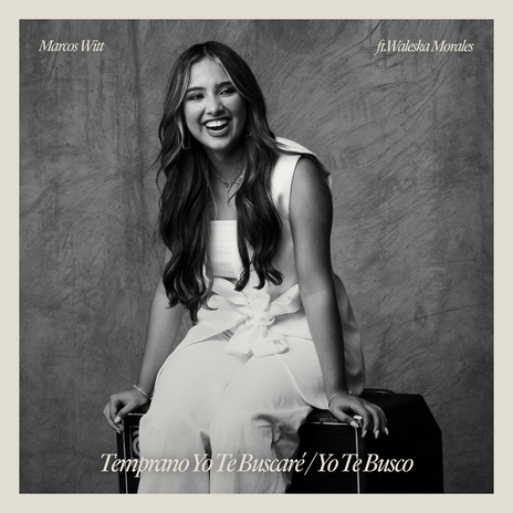 Temprano Yo Te Buscaré / Yo Te Busco ft. Miel San Marcos & Waleska Morales | Boomplay Music