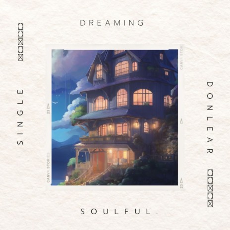 Dreaming ft. Soulful.