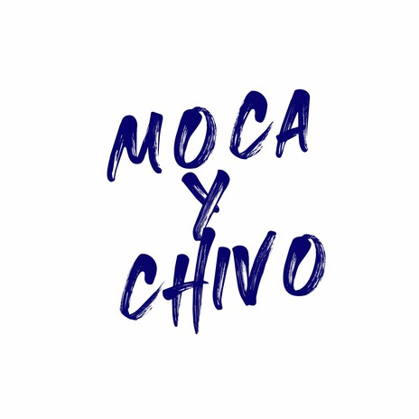 moca y chivo | Boomplay Music