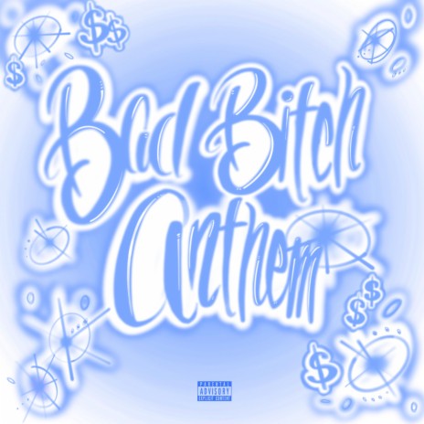 Bad Bitch Anthem (Radio Edit) | Boomplay Music