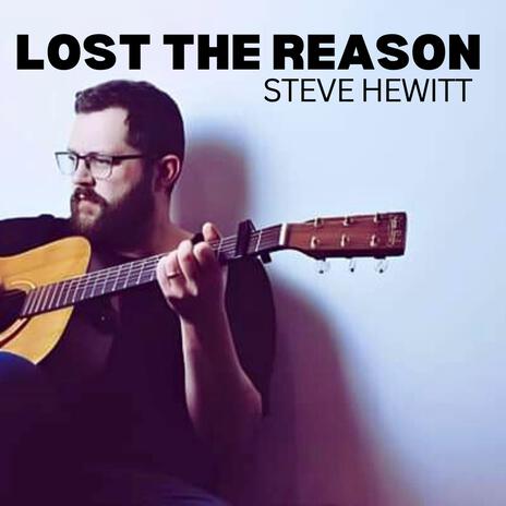 lost the reason | Boomplay Music