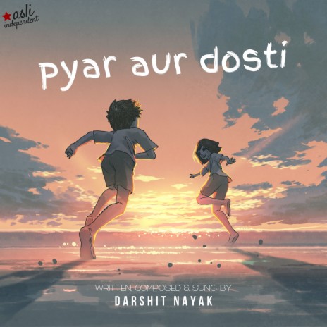 Pyar aur Dosti | Boomplay Music