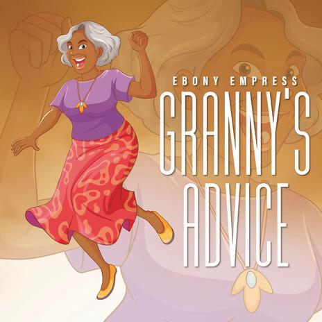 Granny's Advice | Boomplay Music