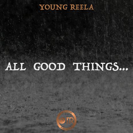 All Good Things... | Boomplay Music