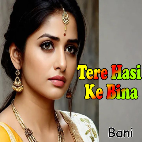 Teri Hashi Ke Bina | Boomplay Music