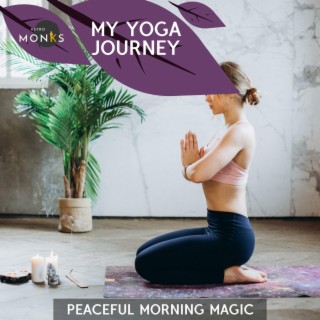 My Yoga Journey - Peaceful Morning Magic