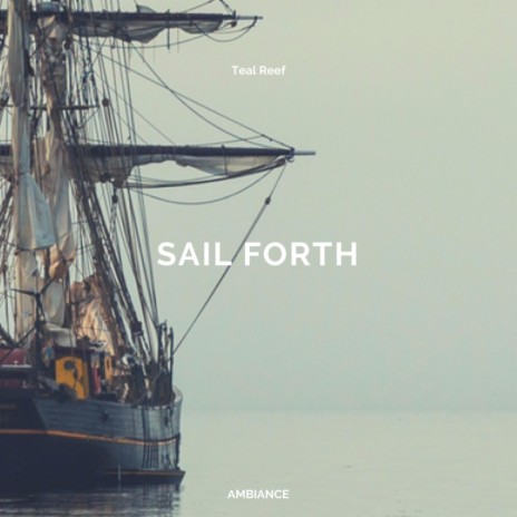 Sail Forth | Boomplay Music