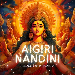 Aigiri Nandini (CHARGED ATMOSPHERE)