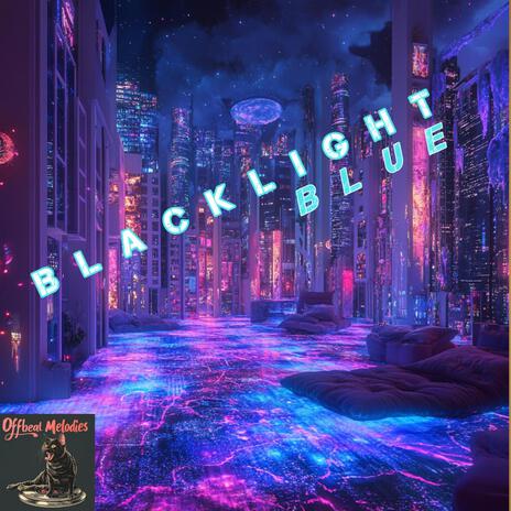 Blacklight Blue ft. Corey Stuart | Boomplay Music