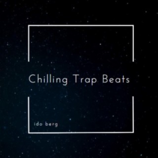 Chilling Trap Beats