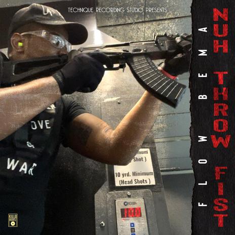 Nuh Throw Fist | Boomplay Music