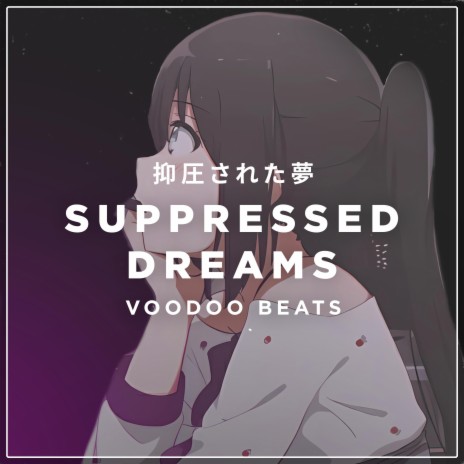 SUPPRESSED DREAMS | Boomplay Music