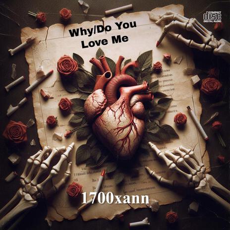 Why/Do You Love Me | Boomplay Music